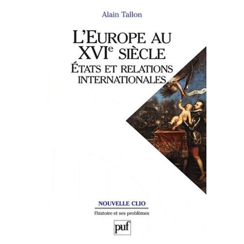 L'europe Au Xvie Siècle - Etats Et Relations Internationales