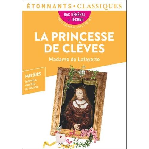 La Princesse De Clèves - Programme Nouveau Bac 2022 1re - Parcours "Individu, Morale Et Société