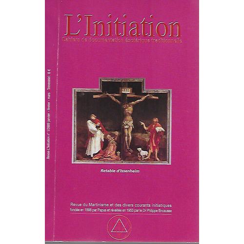 L'initiation - Revue Du Martinisme Et Des Divers Courants Initiatiques - N° 1/2009