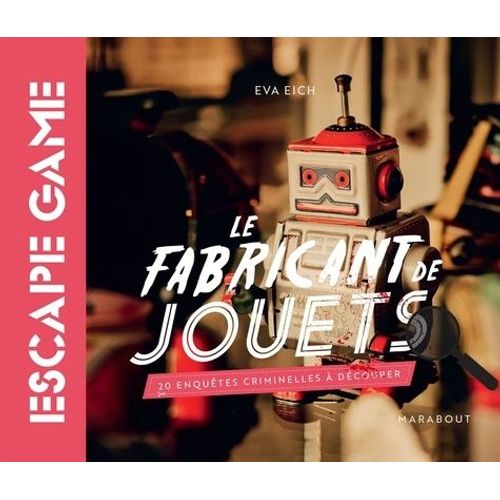 Le Fabricant De Jouet - 20 Enquêtes Criminelles À Découper