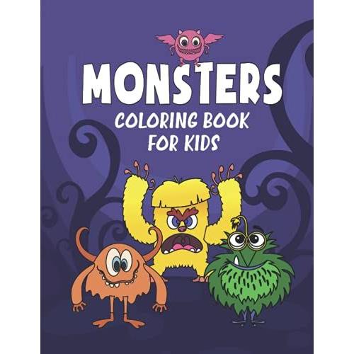 Monsters Coloring Book For Kids: Cool, Fun And Quirky Monster Coloring Book For Kids