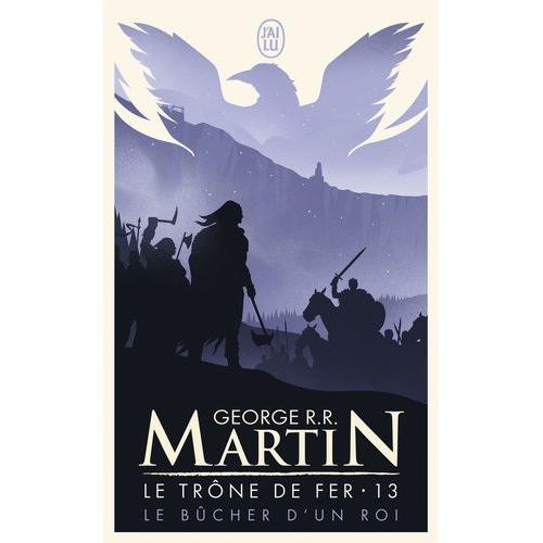 Le Trône De Fer (A Game Of Thrones) Tome 13 - Le Bûcher D'un Roi