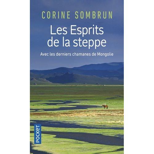 Les Esprits De La Steppe - Avec Les Derniers Chamanes De Mongolie