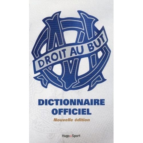 Dictionnaire Officiel Olympique De Marseille