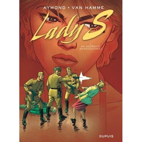 Lady S Tome 1 - Na Zdorovié, Shaniouchka !