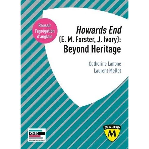 Agrégation Anglais - Howards End (E. M. Forster, J. Ivory) : Beyond Heritage