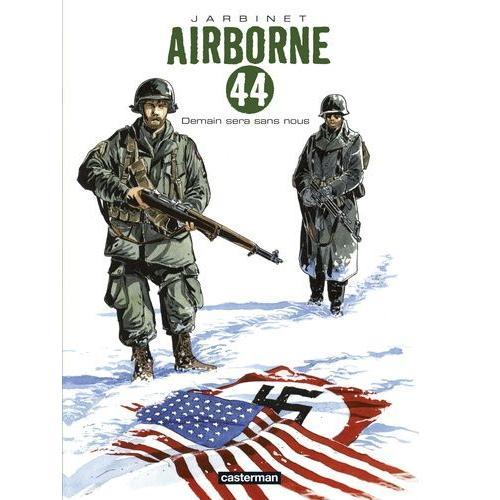 Airborne 44 Tome 2 - Demain Sera Sans Nous