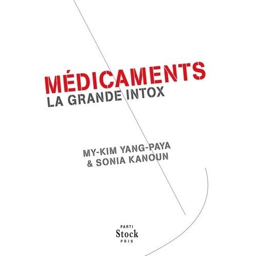 Medicaments, La Grande Intox