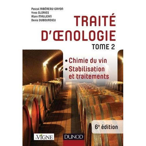 Traite D'oenologie - Tome 2, Chimie Du Vin, Stabilisation Et Traitements