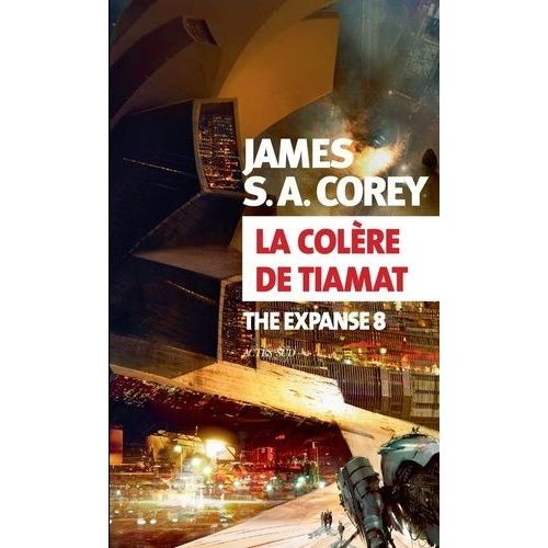 The Expanse Tome 8 - La Colère De Tiamath