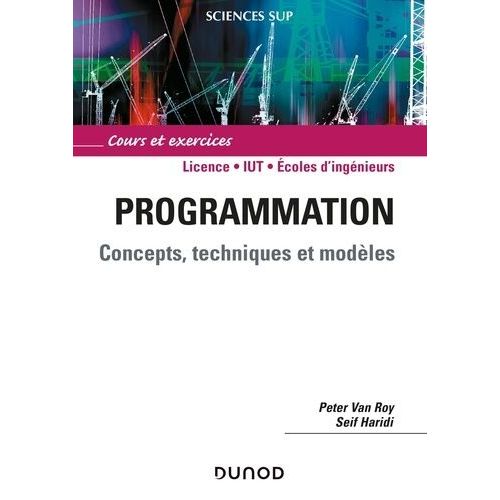 Programmation - Concepts, Techniques Et Modèles