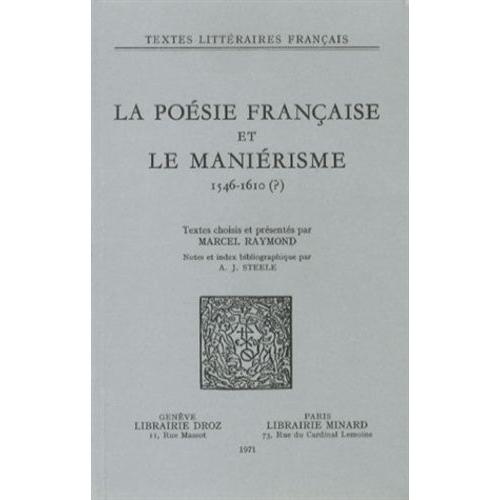 La Poésie Française Et Le Maniérisme - 1546-1610 (?)