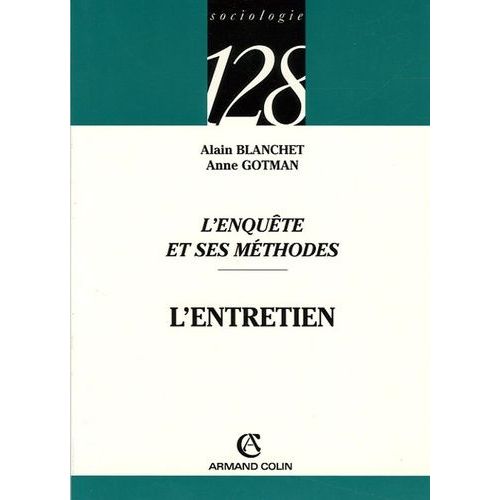 L'enquête Et Ses Méthodes : L'entretien