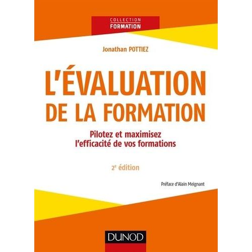 L'évaluation De La Formation - Pilotez Et Maximisez L'éfficacité De Votre Formation
