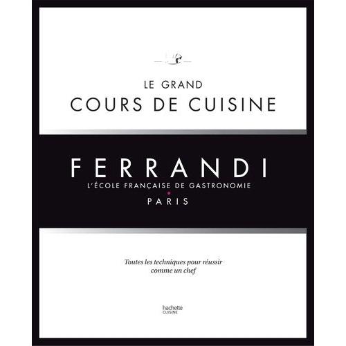 Le Grand Cours De Cuisine Ferrandi - L'école Française De Gastronomie, Paris