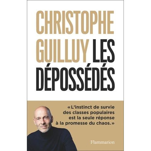 Les Dépossédés - L'instinct De Survie Des Classes Populaires