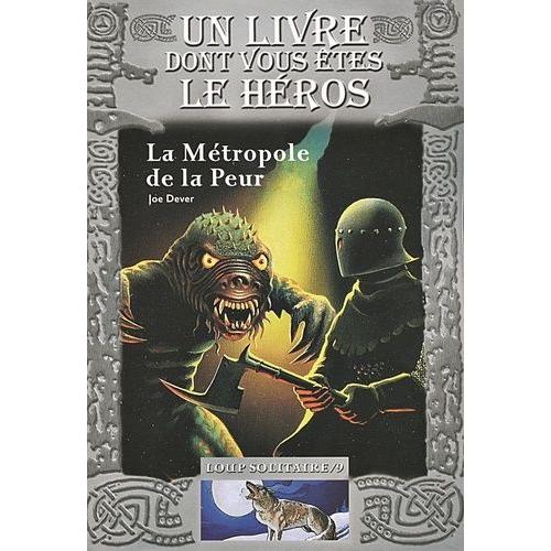 Loup Solitaire Tome 9 - La Métropole De La Peur