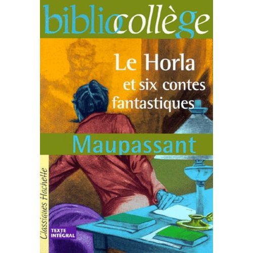 Le Horla Et Six Contes Fantastiques