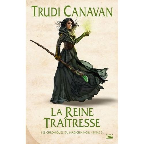 Les Chroniques Du Magicien Noir Tome 3 - La Reine Traîtresse