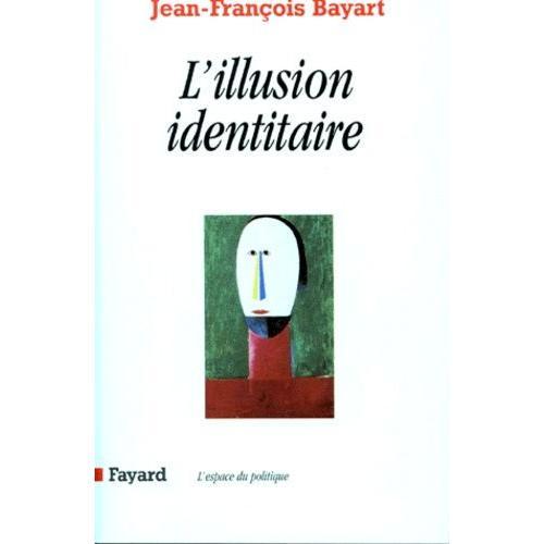 L'illusion Identitaire