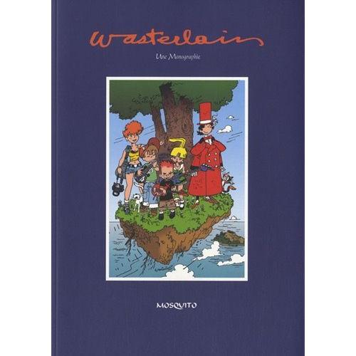 Wasterlain - Une Monographie