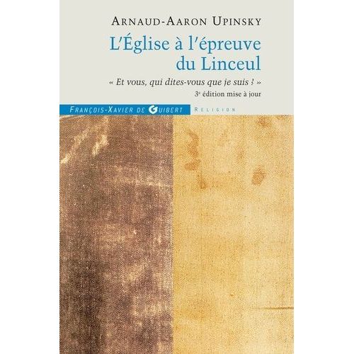 L'eglise À L'épreuve Du Linceul - Et Vous Qui Dites-Vous Que Je Suis ?