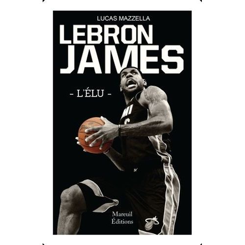 Lebron James - L'élu
