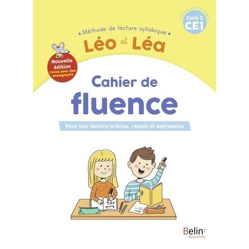 Français Ce1 Cahier De Fluence Léo Et Léa Méthode Syllabique - Pour Une Lecture Précise, Rapide Et Expressive