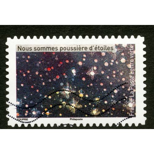 Timbre Oblitéré Nous Sommes Poussière D'étoiles, France, La Poste, Lettre Verte, Couprie