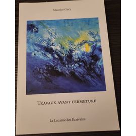 Travaux Avant Fermeture 