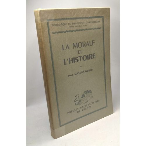 La Morale Et L'histoire / Bibliothèque De Philosophie Contemporaine