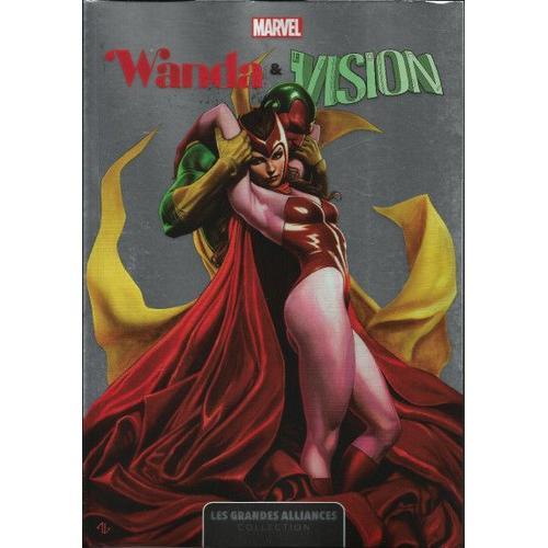 Marvel. Collection Les Grandes Alliances. Wanda Et Vision