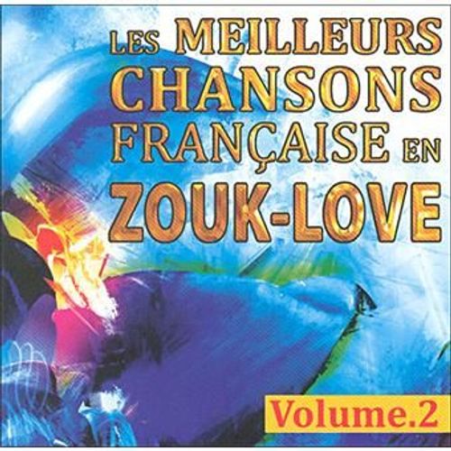 Les Meilleurs Chansons Françaises En Zouk-Love Volume 2 _2012