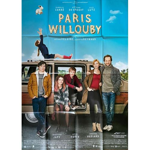 Paris-Willouby - Affiche Originale De Cinéma - Format 120x160 Cm - Un Film De Quentin Reynaud, Arthur Delaire Avec Isabelle Carré, Stéphane De Groodt, Alex Lutz, Joséphine Japy - Année 2016