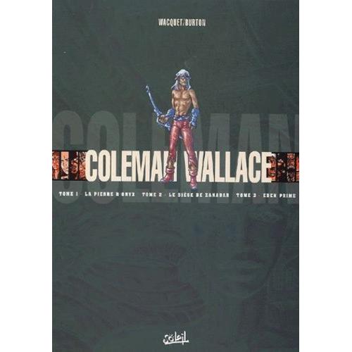 Coleman Wallace - Coffret 3 Volumes : Tome 1, La Pierre D'onyx- Tome 2, Le Siège De Zanadar- Tome 3, Eden Prime