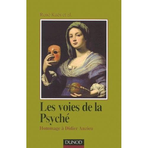 Les Voies De La Psyché. Hommage À Didier Anzieu, 2ème Édition