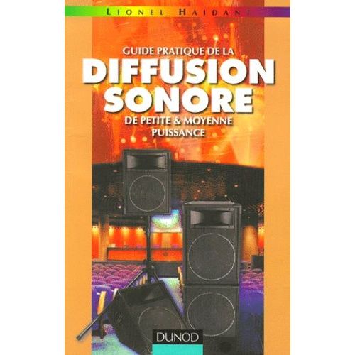 Guide Pratique De La Diffusion Sonore De Petite Et Moyenne Puissance