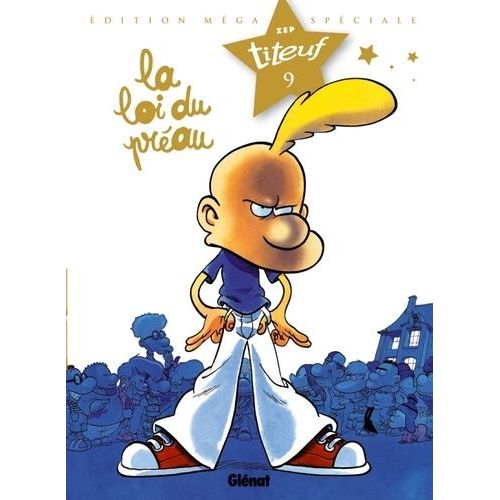 Titeuf Tome 9 - La Loi Du Préau - Edition Méga Spécial Titeuf Le Film