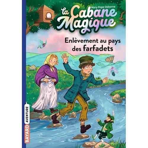 La Cabane Magique Tome 38 - Enlèvement Au Pays Des Farfadets