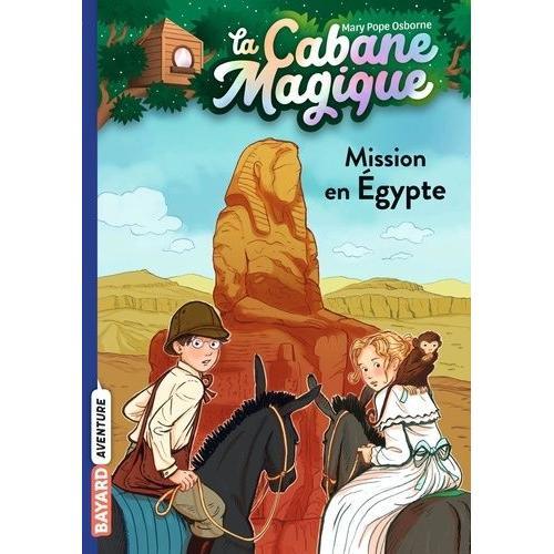 La Cabane Magique Tome 46 - Mission En Egypte