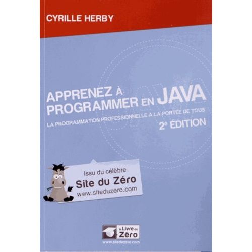 Apprenez À Programmer En Java - La Programmation Professionnelle À La Portée De Tous