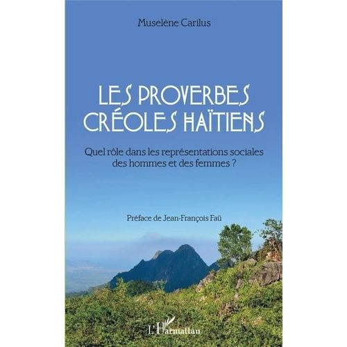 Les Proverbes Créoles Haïtiens - Quel Rôle Dans Les Représentations Sociales Des Hommes Et Des Femmes ?