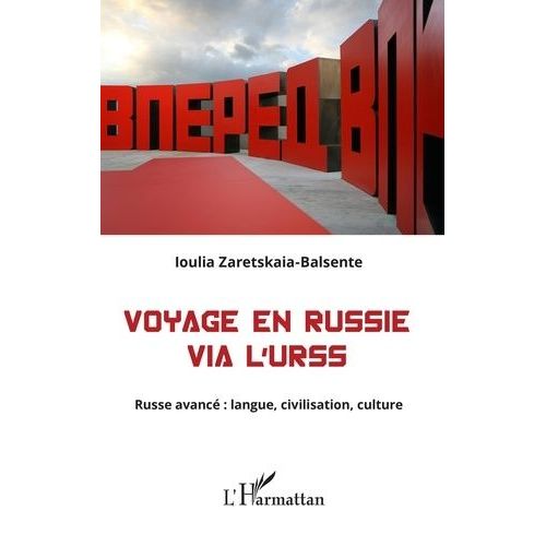 Voyage En Russie Via L'urss - Russe Avancé : Langue, Civilisation, Culture