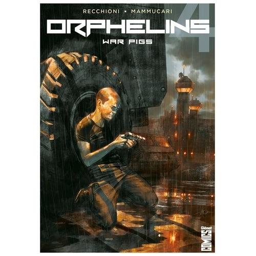 Orphelins Tome 4 - War Pigs