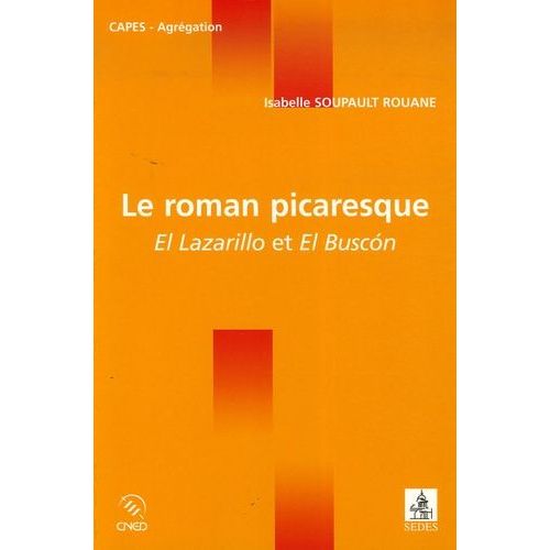 Le Roman Picaresque - El Lazarillo Et El Buscon