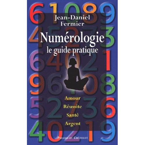 Numérologie - Le Guide Pratique