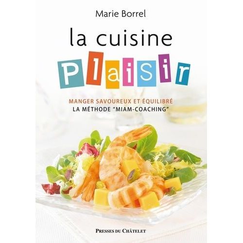 La Cuisine Plaisir - La Méthode "Miam Coaching