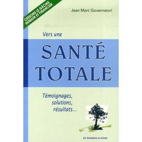 Vers Une Santé Totale - Témoignages, Solutions, Résultats