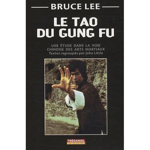 Le Tao Du Gung Fu - Une Étude Dans La Voie Des Arts Martiaux
