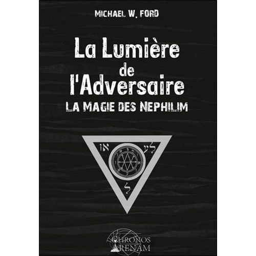 La Lumière De L'adversaire - La Magie Des Néphilim